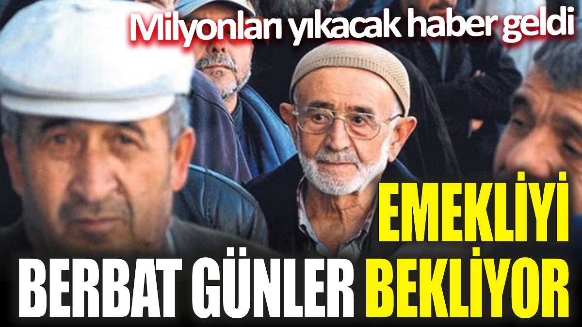 Emekliyi berbat günler bekliyor ‘Milyonları yıkacak haber geldi’