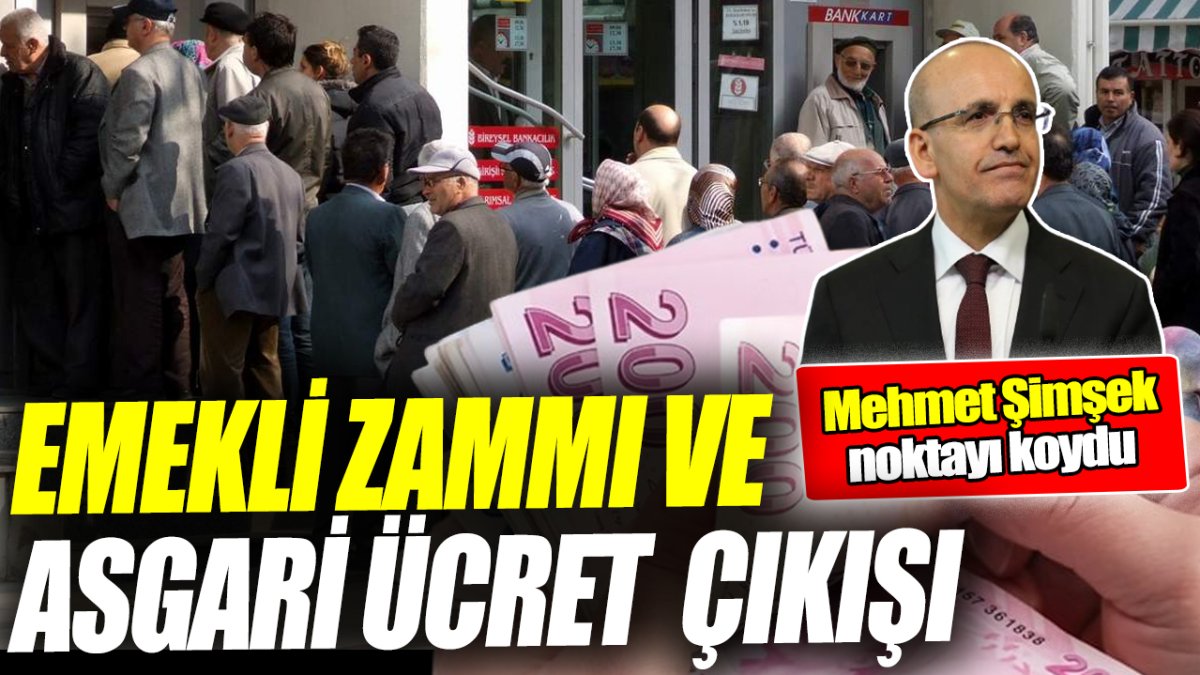 Son Dakika: Mehmet Şimşek'ten emekli zammı ve asgari ücret açıklaması