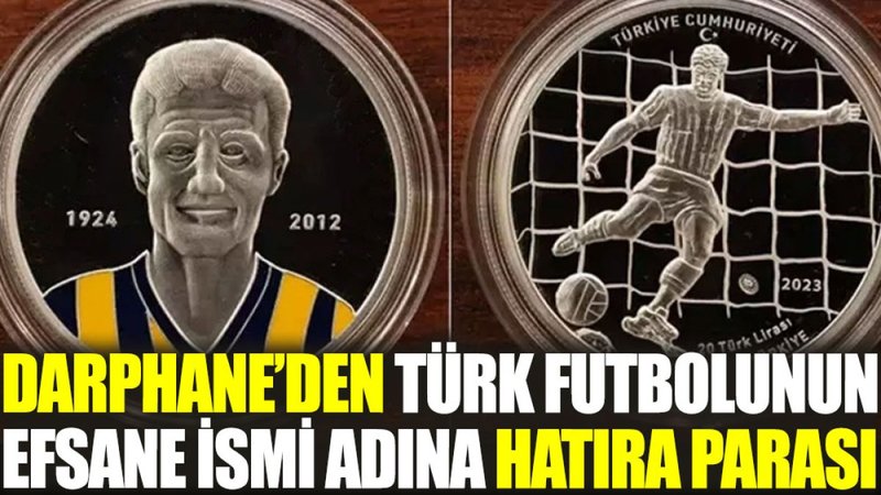 Darphane’den Türk futbolunun efsane ismi adına hatıra parası