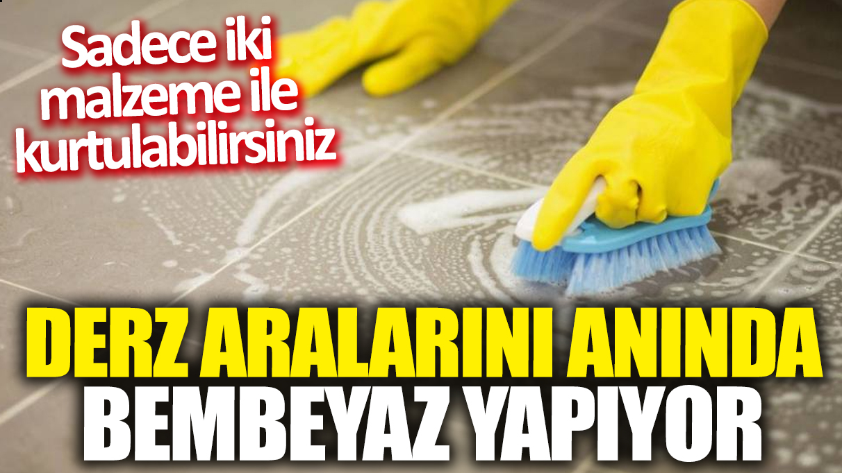 Derz aralarını anında bembeyaz yapıyor: Sadece iki malzeme ile kurtulabilirsiniz