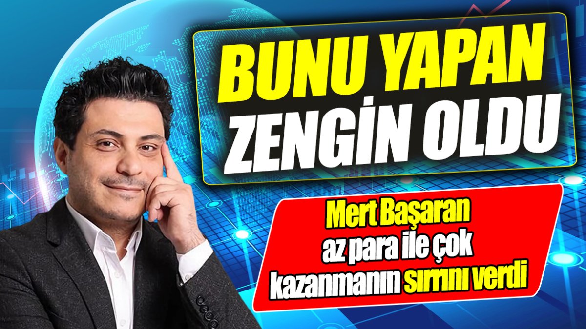 Mert Başaran az para ile çok kazanmanın sırrını verdi: Bunu yapan pişman olmadı