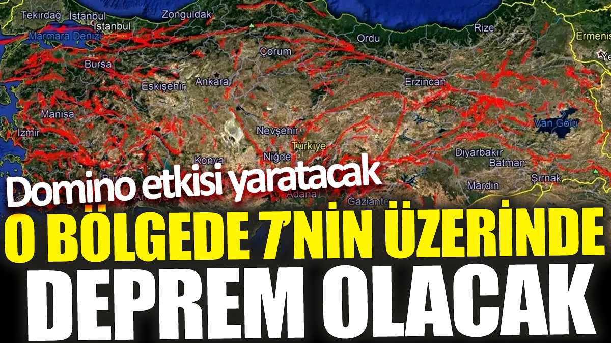 O bölgede 7’nin üzerinde deprem olacak! Domino etkisi yaratacak