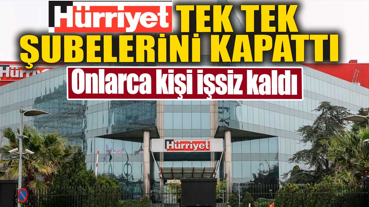 Hürriyet tek tek şubelerini kapattı. Onlarca kişi işsiz kaldı