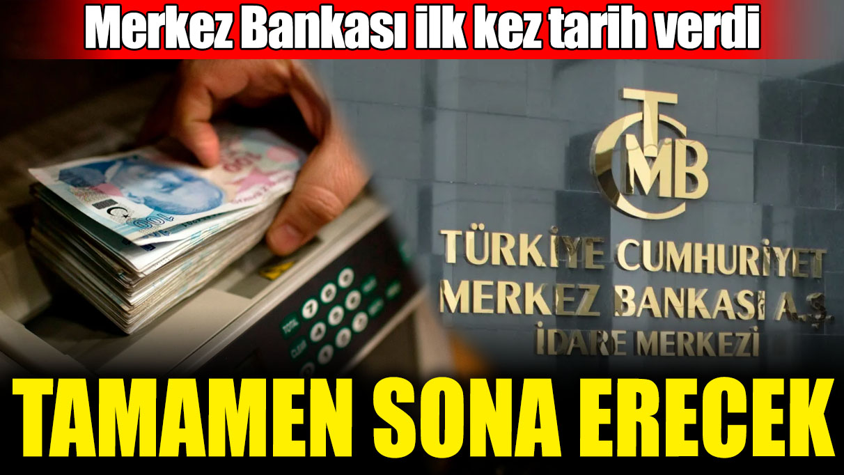 Merkez Bankası ilk kez tarih verdi! Tamamen sona erecek