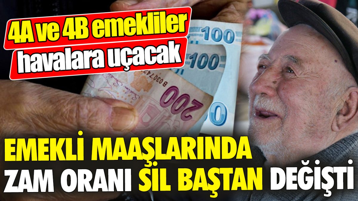 4A ve 4B emekliler havalara uçacak ‘Emekli maaşlarında zam oranı sil baştan değişti’