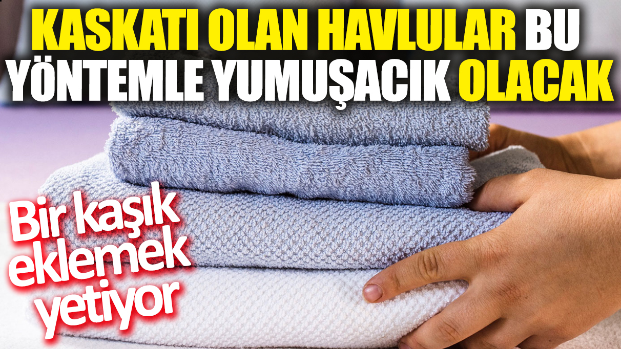 Kaskatı olan havlular bu yöntemle yumuşacık olacak: Bir kaşık eklemek yetiyor