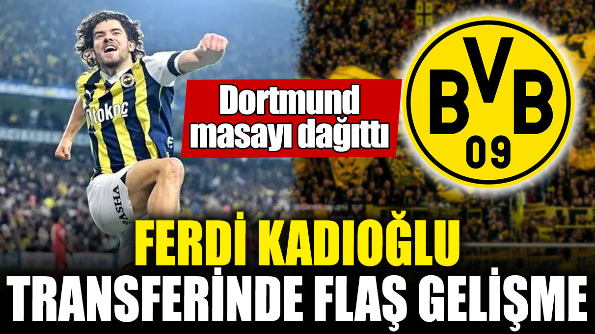 Ferdi Kadıoğlu transferinde flaş gelişme! Dortmund masayı dağıttı