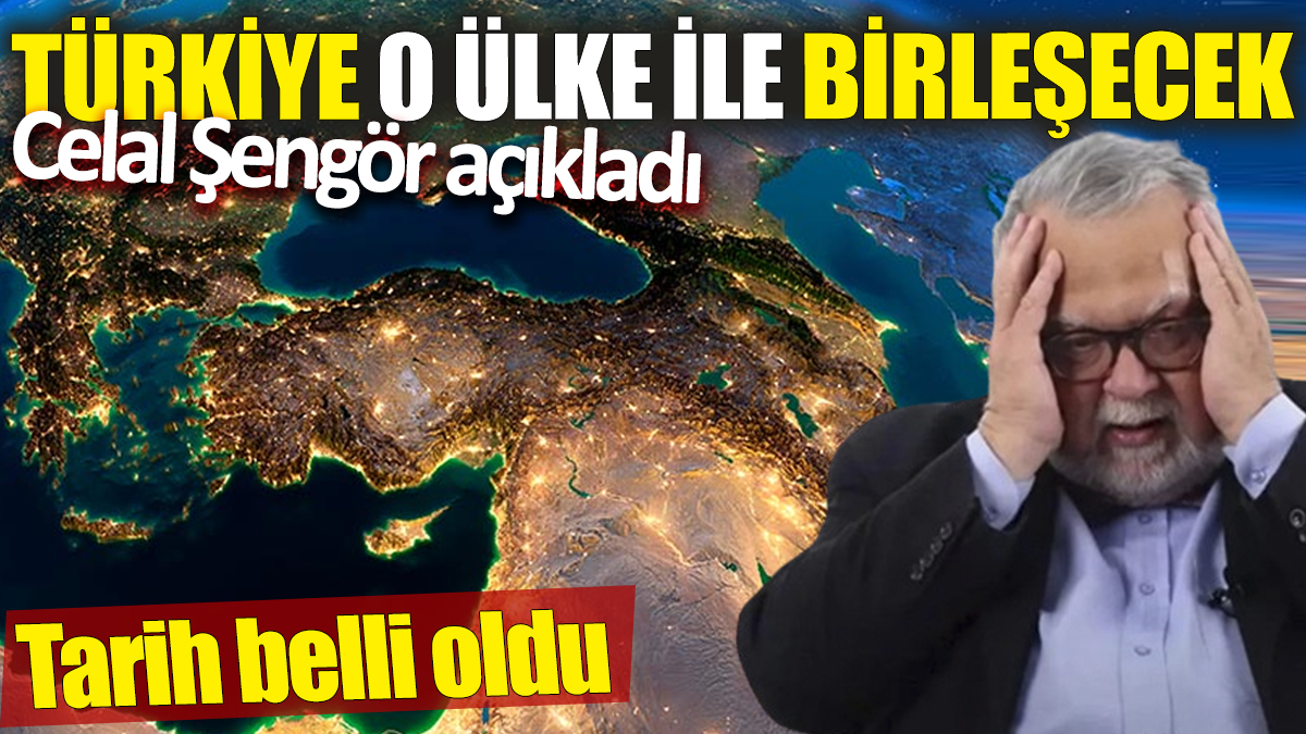 Türkiye o ülke ile birleşecek ‘Celal Şengör açıkladı’ Tarih belli oldu