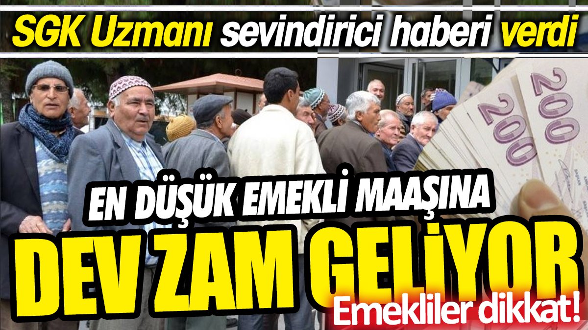 Emekliler dikkat! En düşük emekli maaşına dev zam geliyor 'SGK Uzmanı sevindirici haberi verdi