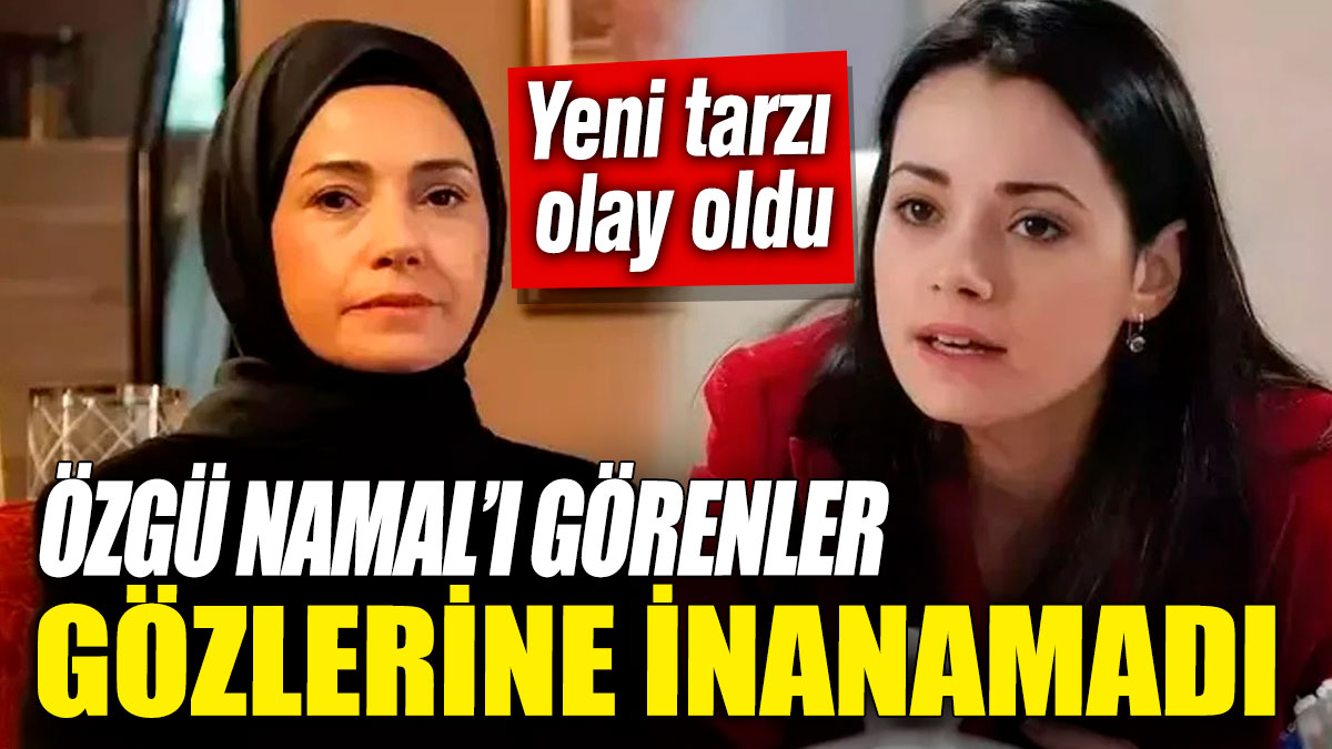 Özgü Namal’ı görenler gözlerine inanamadı! Yeni tarzı olay oldu