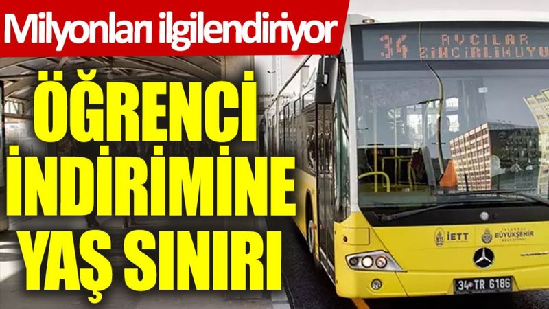 Milyonları ilgilendiriyor: Öğrenci indirimine yaş sınırı getirildi
