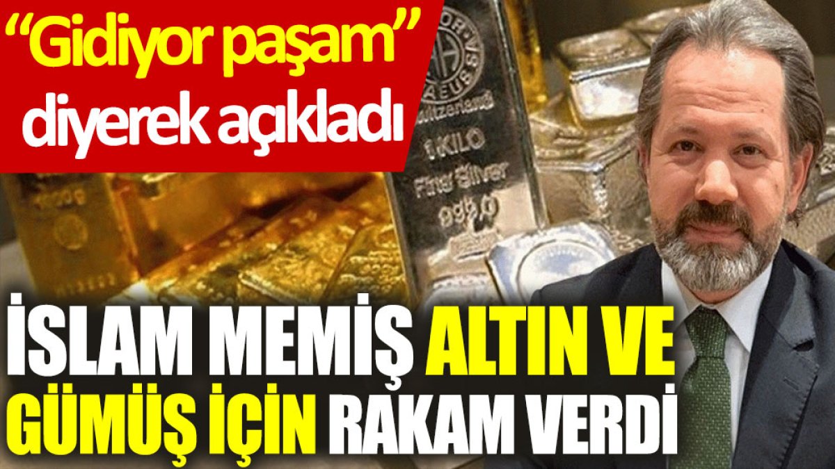 İslam Memiş altın ve gümüş için rakam verdi. “Gidiyor paşam” diyerek açıkladı