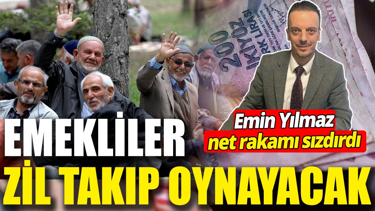 SGK Uzmanı Emin Yılmaz net rakamı sızdırdı ‘Emekliler zil takıp oynayacak’