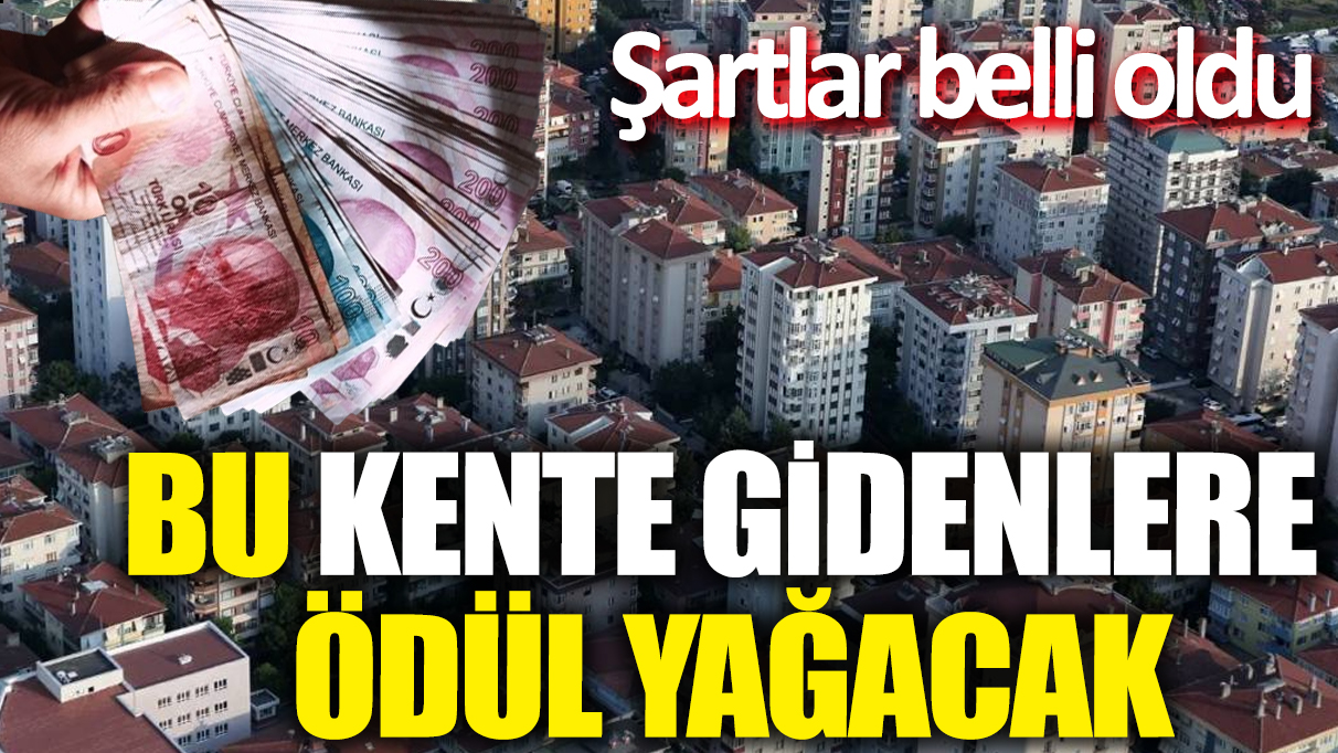 Bu kente gidenlere ödül yağacak! Şartlar belli oldu