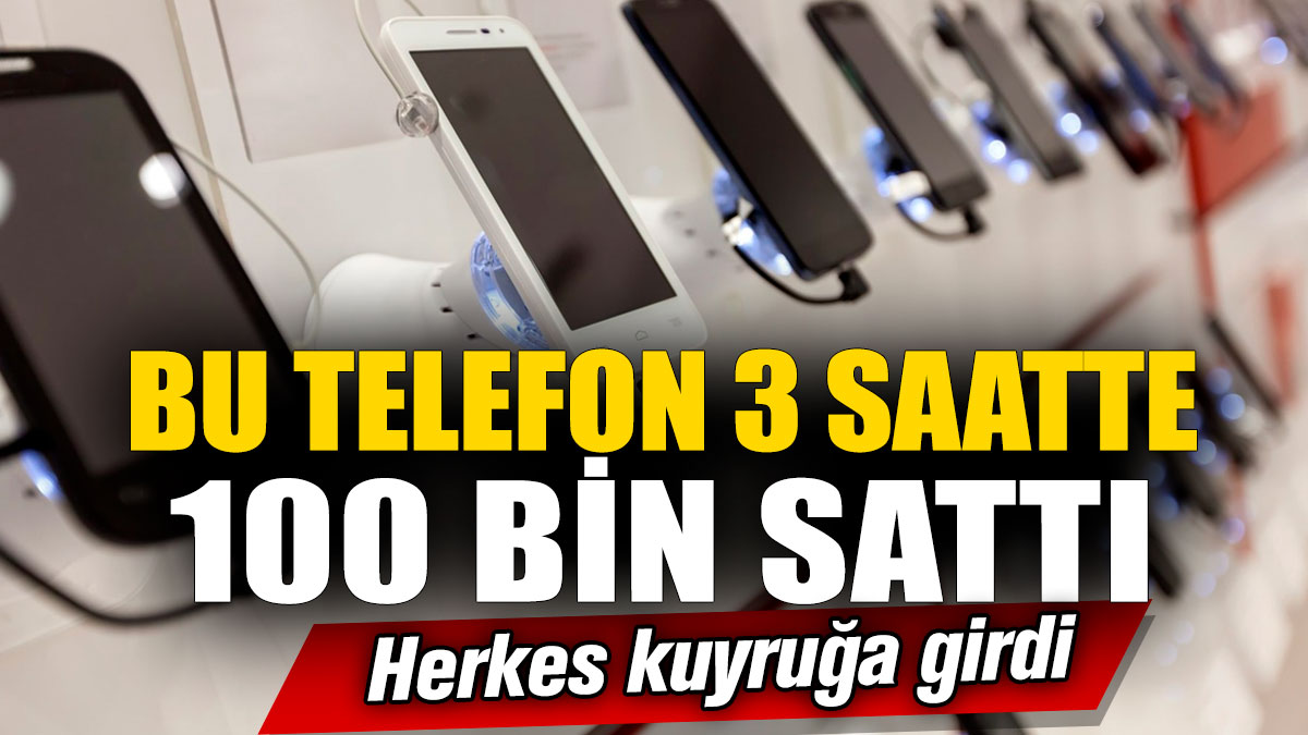 Bu telefon 3 saatte 100 bin sattı! Herkes kuyruğa girdi