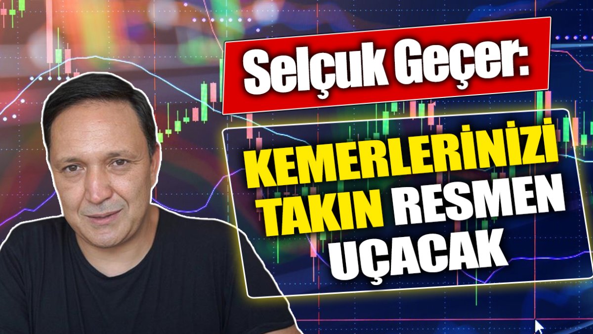 Selçuk Geçer: Kemerlerinizi takın resmen uçacak