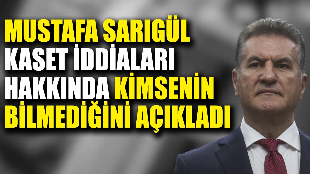 Mustafa Sarıgül kaset iddiaları hakkında kimsenin bilmediğini açıkladı