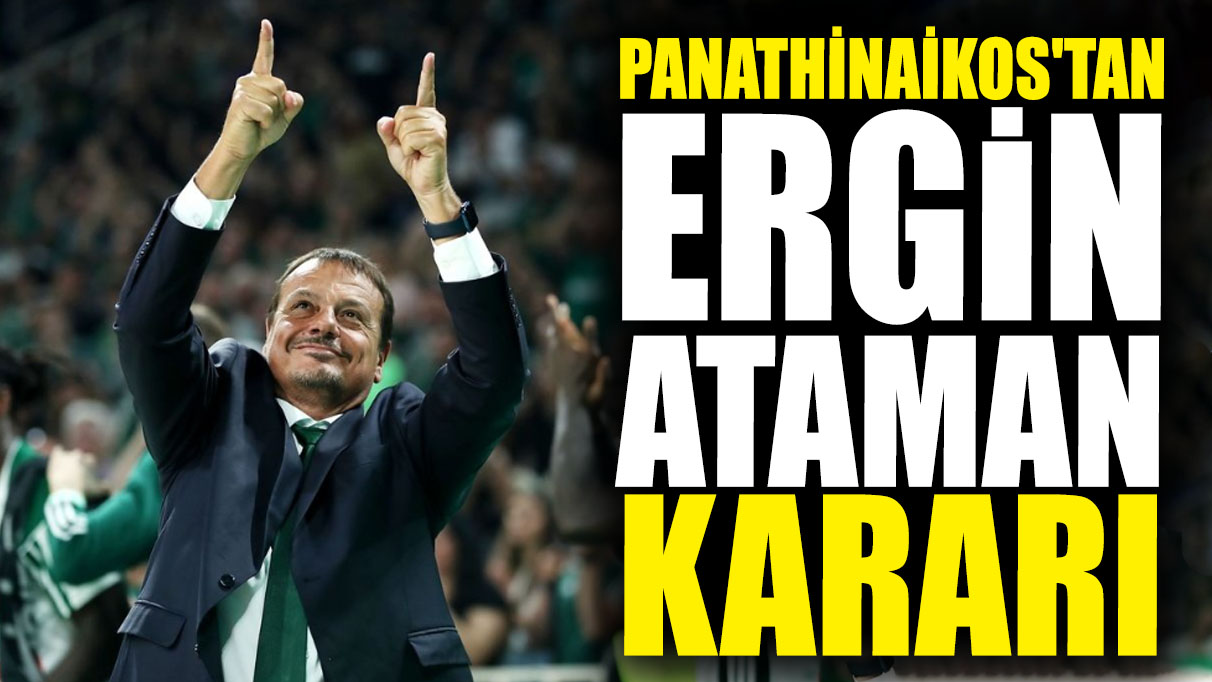 Panathinaikos'tan Ergin Ataman kararı