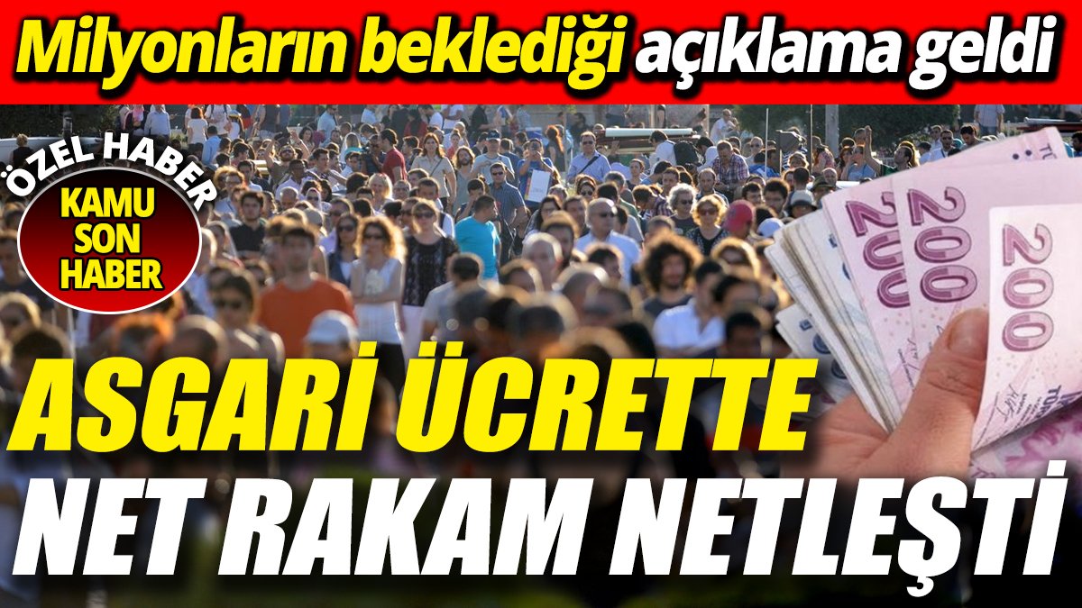 Asgari ücrette rakam netleşti ‘Milyonların beklediği açıklama geldi’