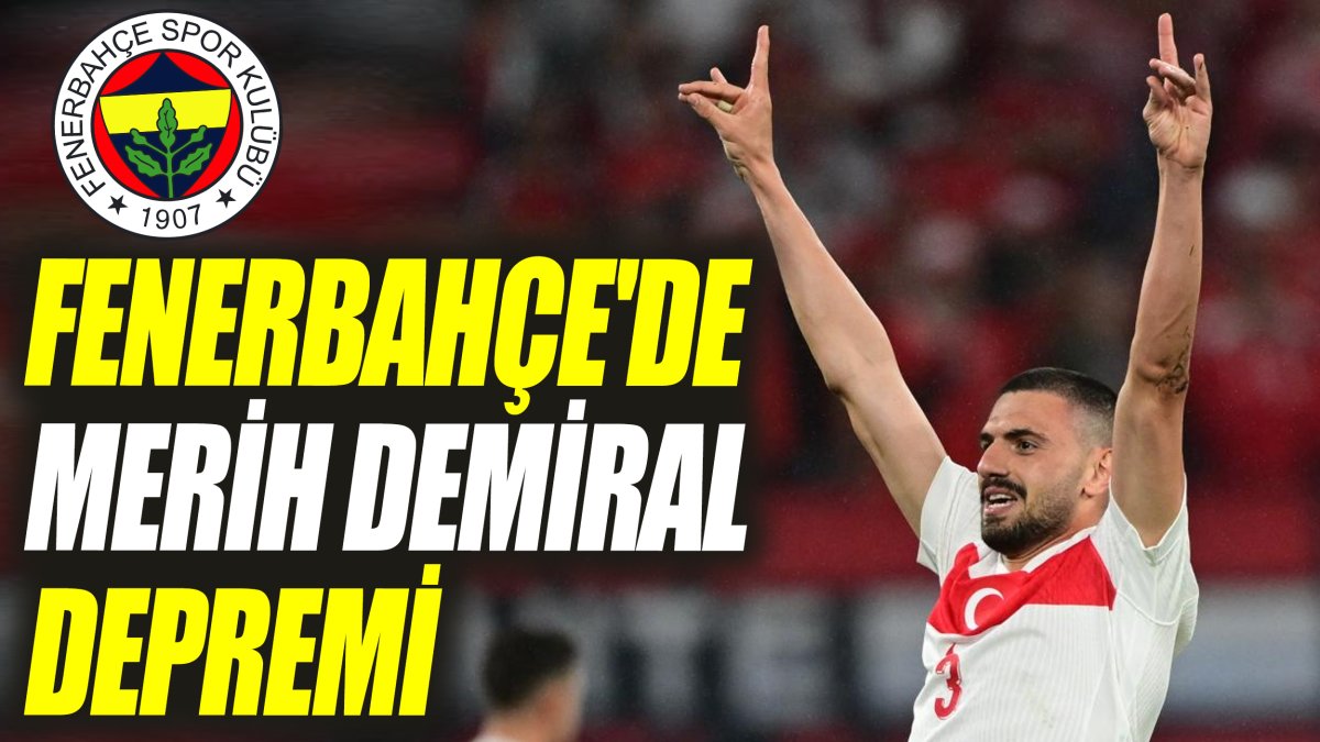 Fenerbahçe'de Merih Demiral depremi