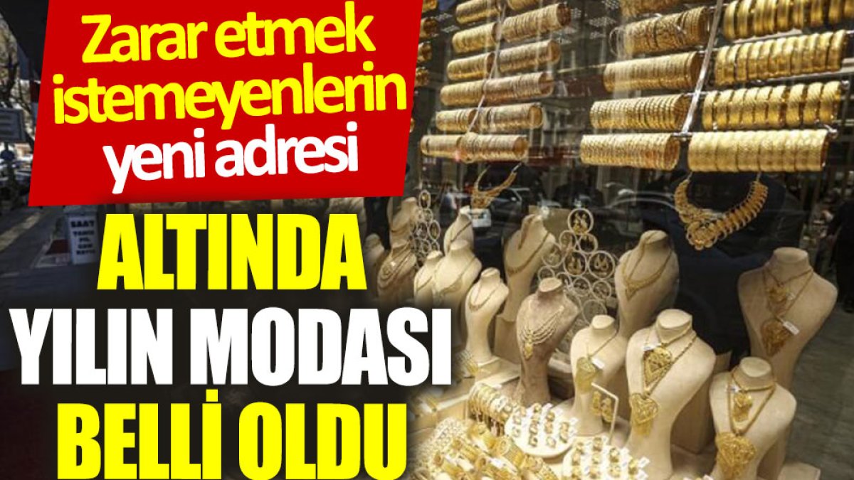 Altında yılın modası belli oldu: Zarar etmek istemeyenlerin yeni adresi