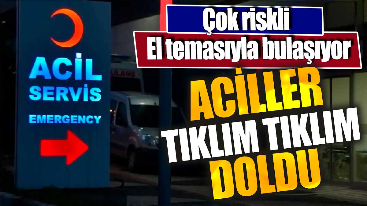 El temasıyla bulaşıyor. Aciller tıklım tıklım doldu