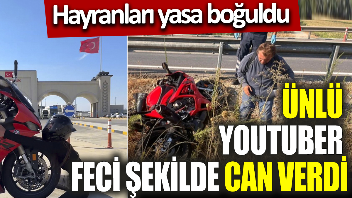 Ünlü Youtuber feci şekilde can verdi! Hayranları yasa boğuldu