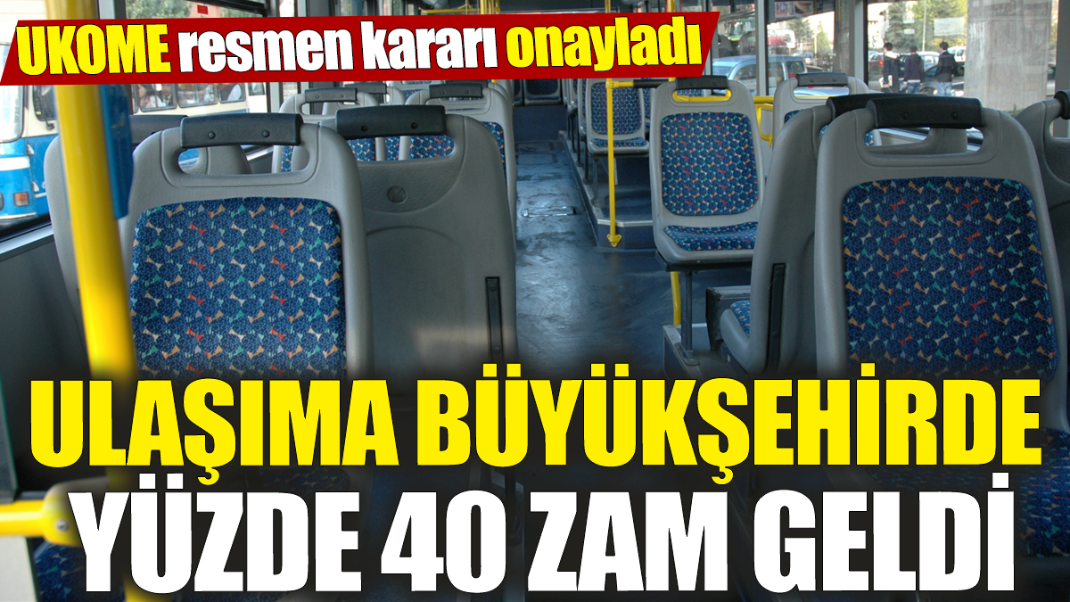 Ulaşıma büyükşehirde yüzde 40 zam geldi! UKOME resmen kararı onayladı