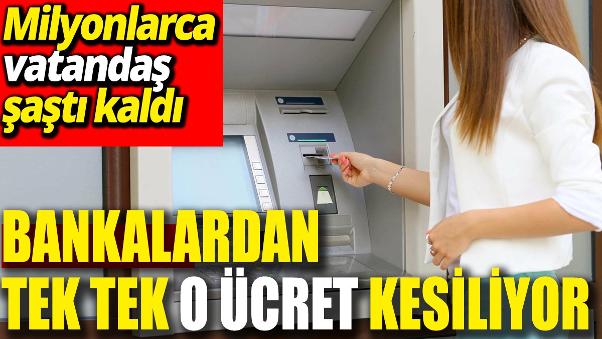 Bankalardan tek tek o ücret kesiliyor ‘Milyonlarca vatandaş şaşıp kaldı’