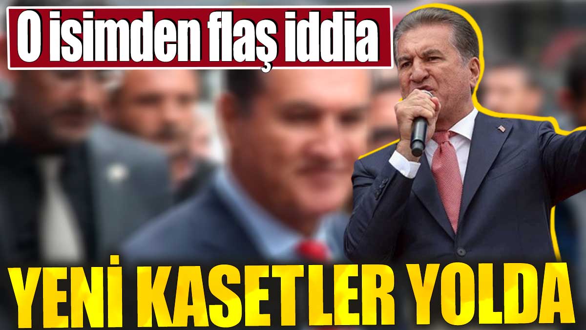 O isimden flaş iddia. Yeni kasetler yolda