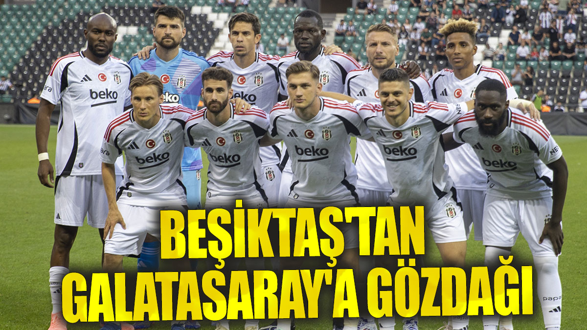 Beşiktaş'tan Galatasaray'a gözdağı