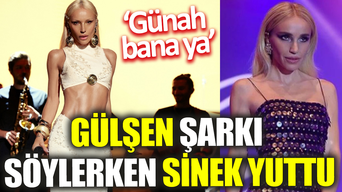 Gülşen şarkı söylerken sinek yuttu ‘Günah bana ya’