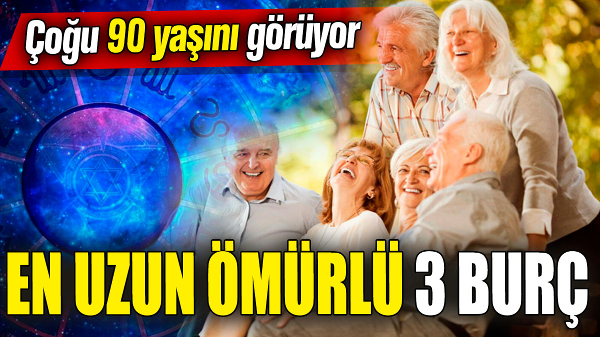 En uzun ömürlü 3 burç: Çoğu 90 yaşını görüyor