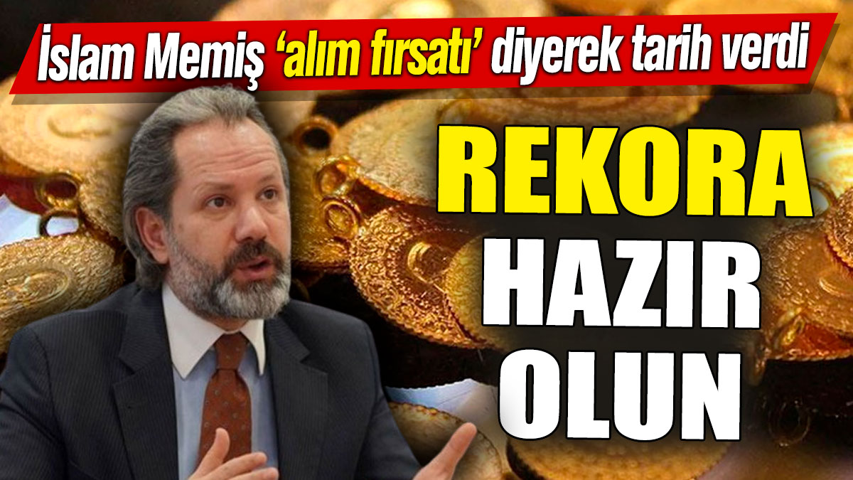 İslam Memiş ‘alım fırsatı’ diyerek açıkladı: ‘Rekora hazır olun’