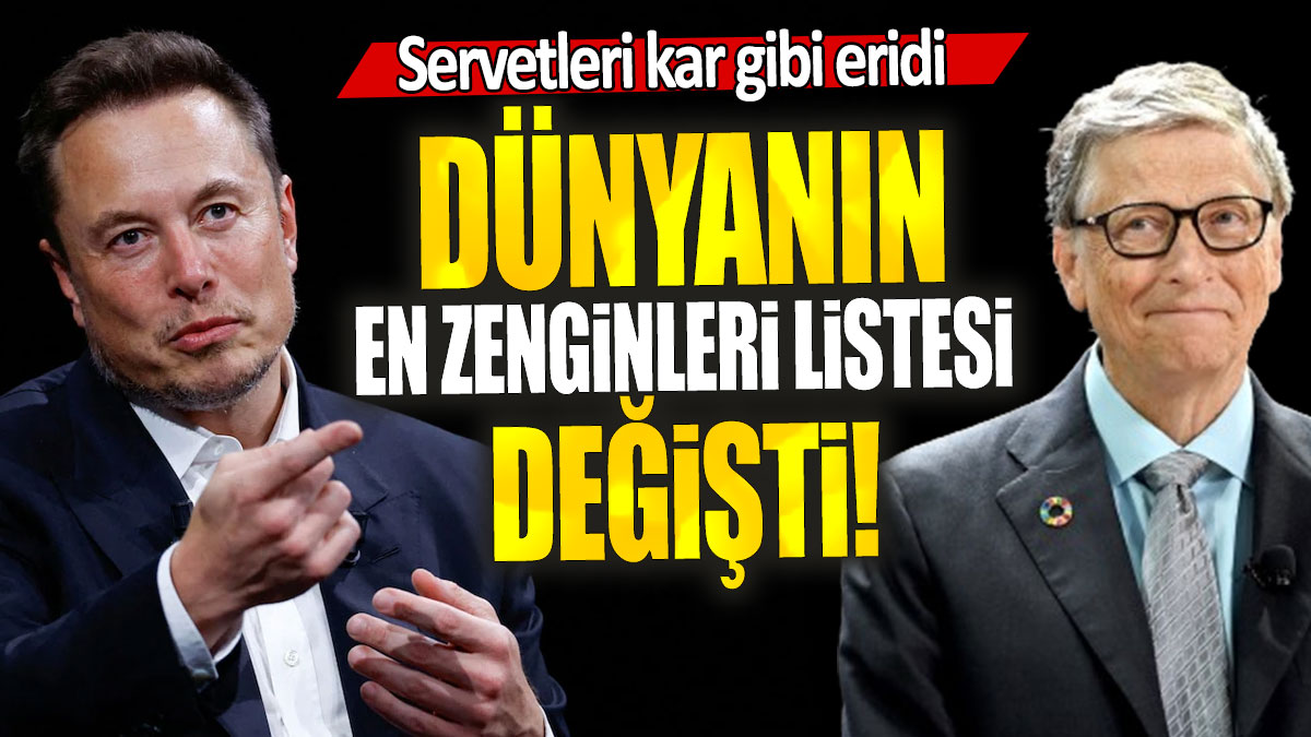 Dünyanın en zenginleri listesi değişti: Servetleri kar gibi eridi