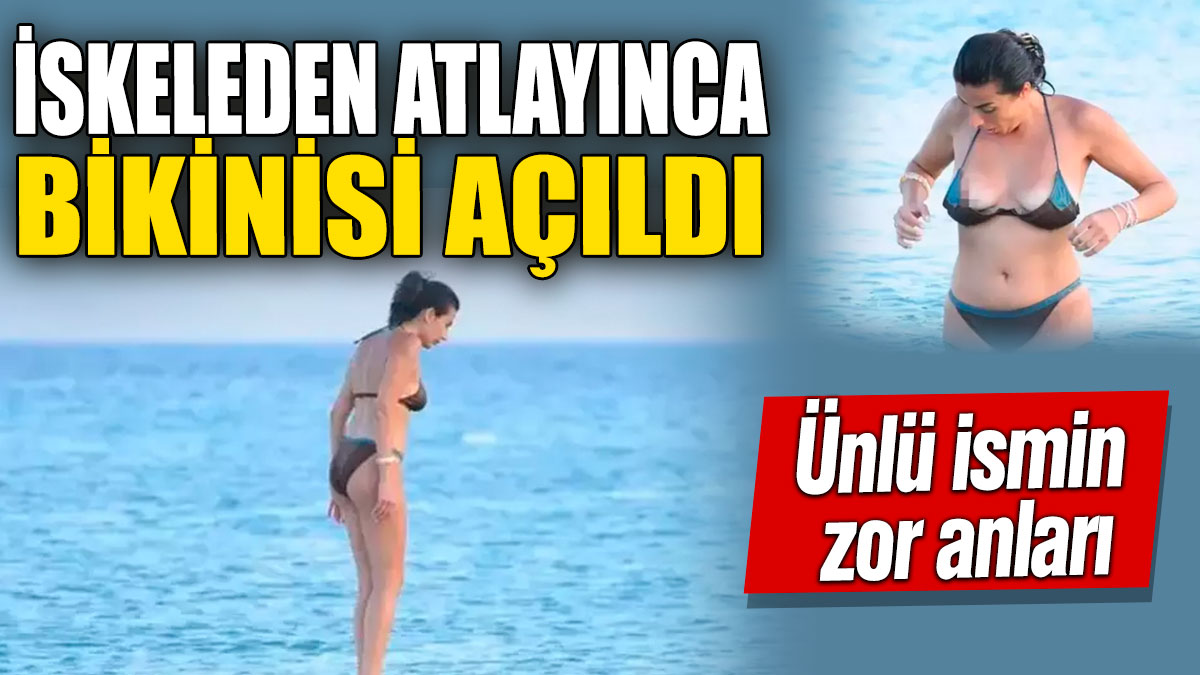 İskeleden atlayınca bikinisi açıldı! Ünlü ismin zor anları