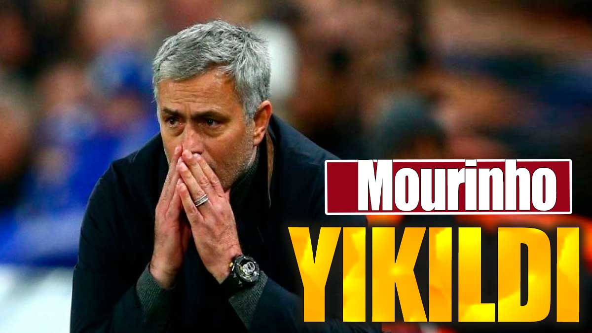 Jose Mourinho yıkıldı