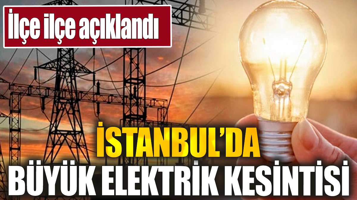 İstanbul'da büyük elektrik kesintisi