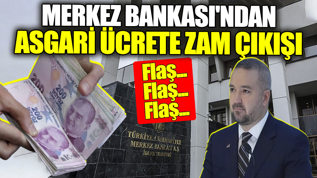 Son Dakika! Merkez Bankası'ndan asgari ücrete zam açıklaması