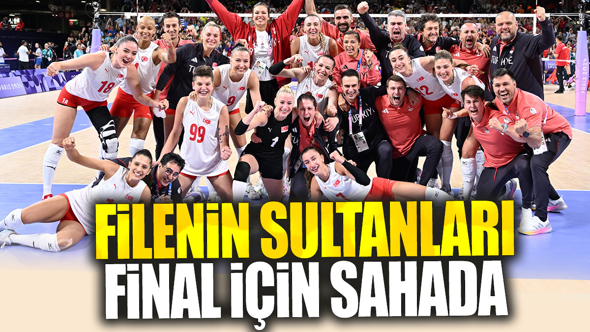 Filenin Sultanları final için sahada: Rakip İtalya