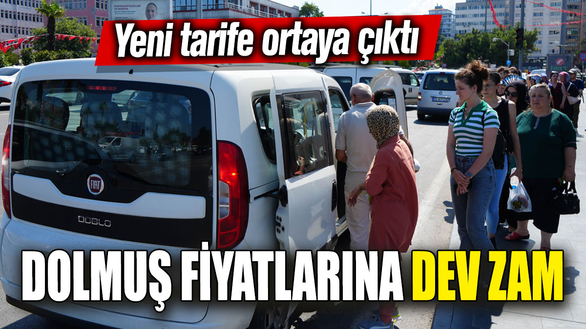 Dolmuş fiyatlarına dev zam! Yeni tarife ortaya çıktı