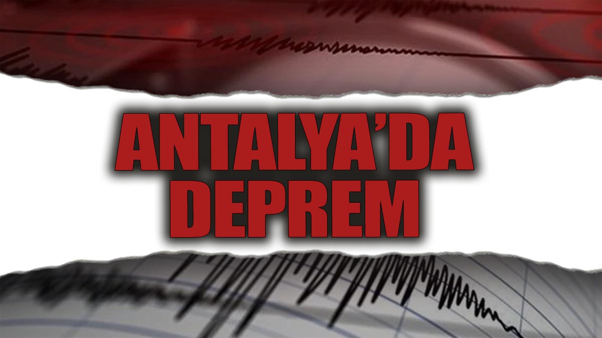 Son Dakika! Antalya'da deprem