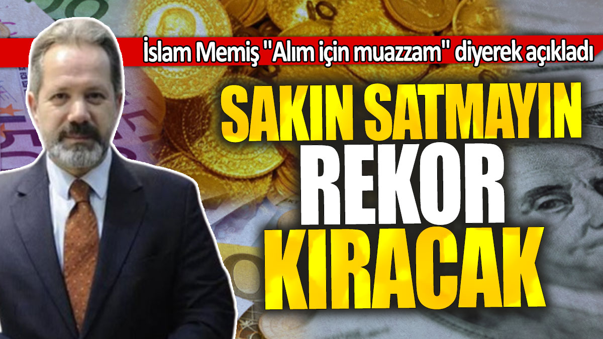 İslam Memiş "Alım için muazzam" diyerek açıkladı: Sakın satmayın rekor kıracak