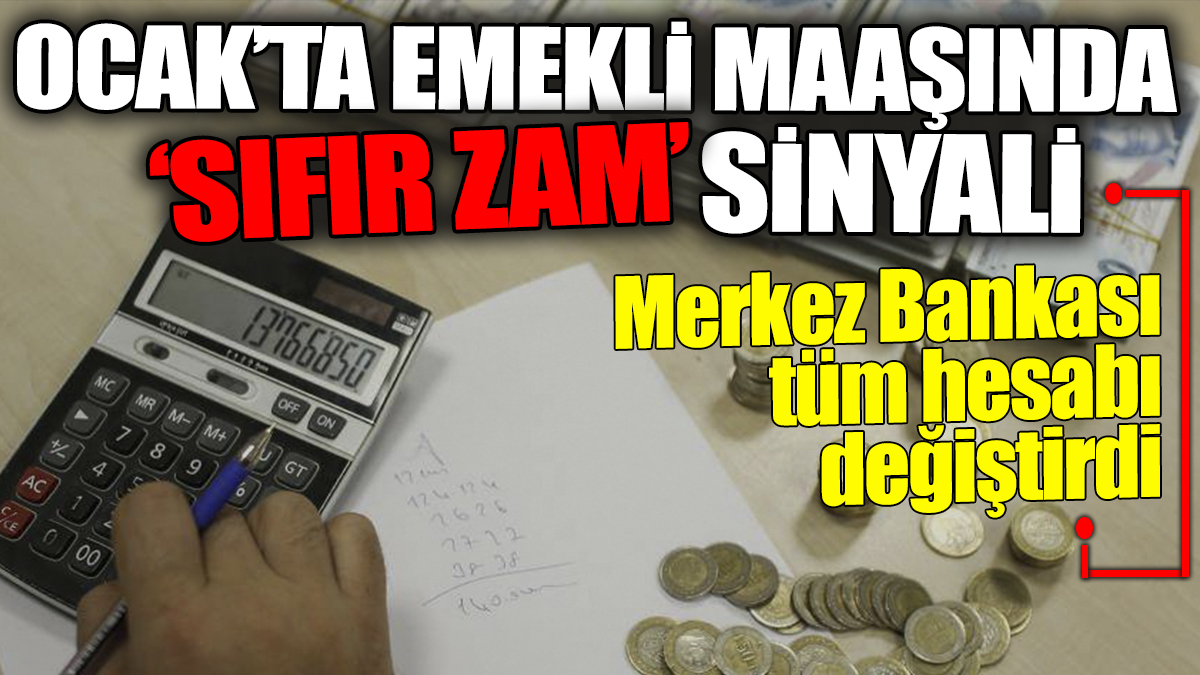 Ocak 2025'te emekli maaşında ‘Sıfır zam’ sinyali: Merkez Bankası tüm hesapları değiştirdi