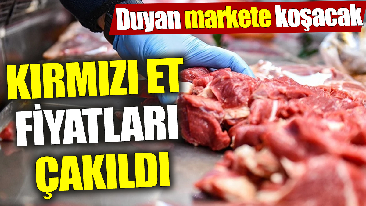 Kırmızı et fiyatları çakıldı! Duyan markete koşacak