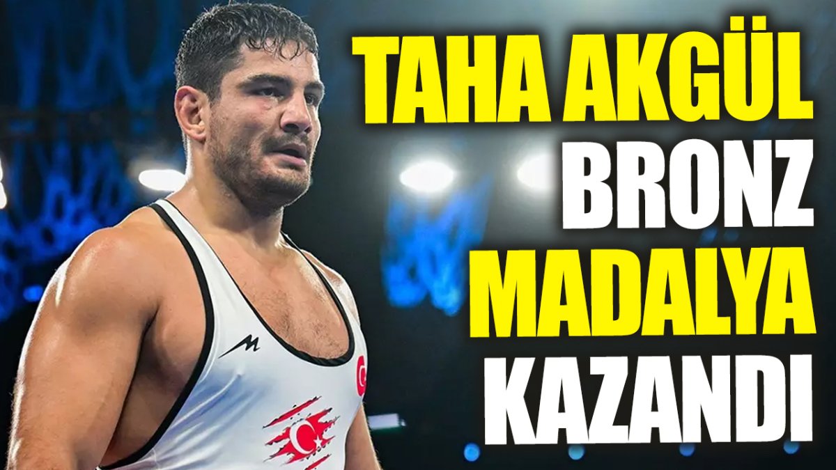 Taha Akgül bronz madalya kazandı