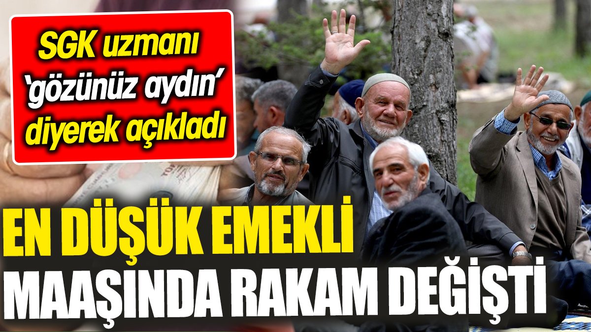 En düşük emekli maaşında rakam değişti ‘SGK uzmanı ‘gözünüz aydın’ diyerek açıkladı