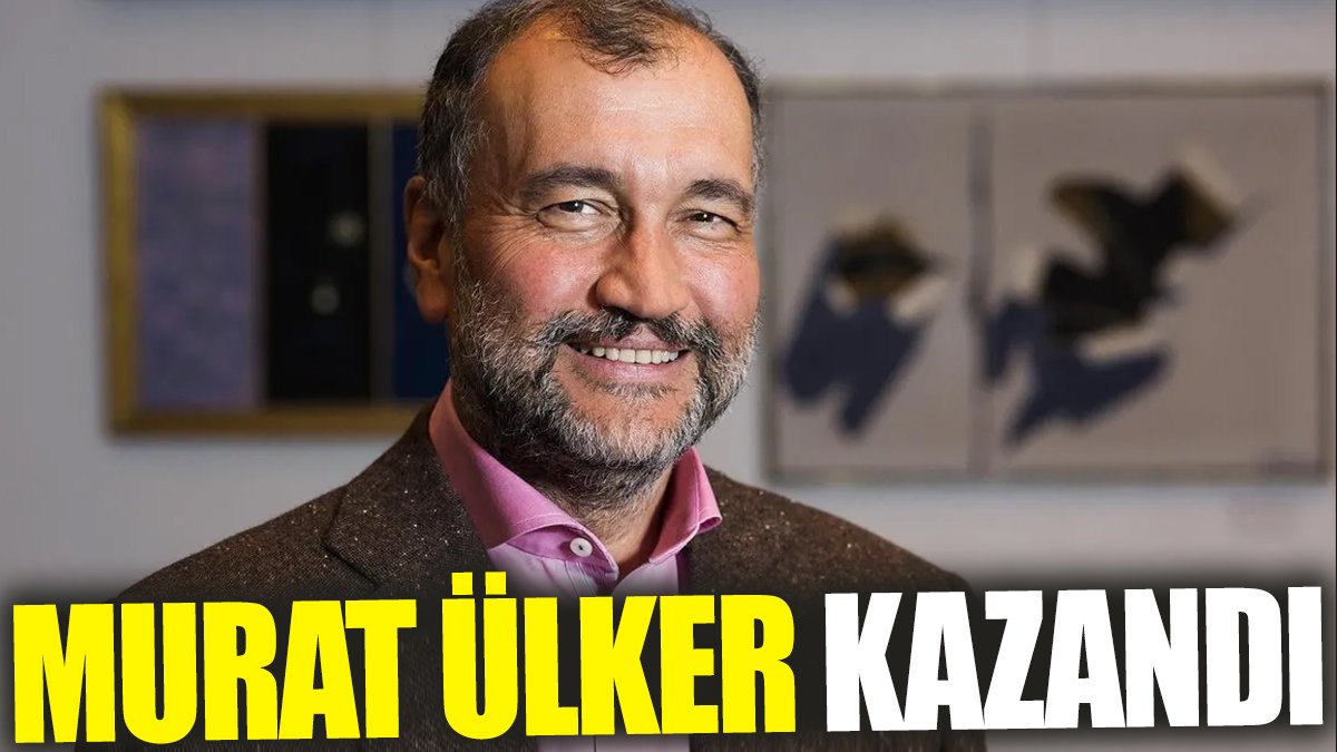 Murat Ülker kazandı