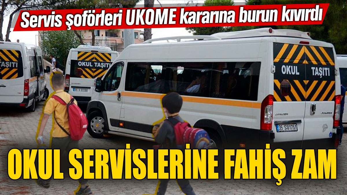 Okul servislerine fahiş zam! Servis şoförleri UKOME kararına burun kıvırdı