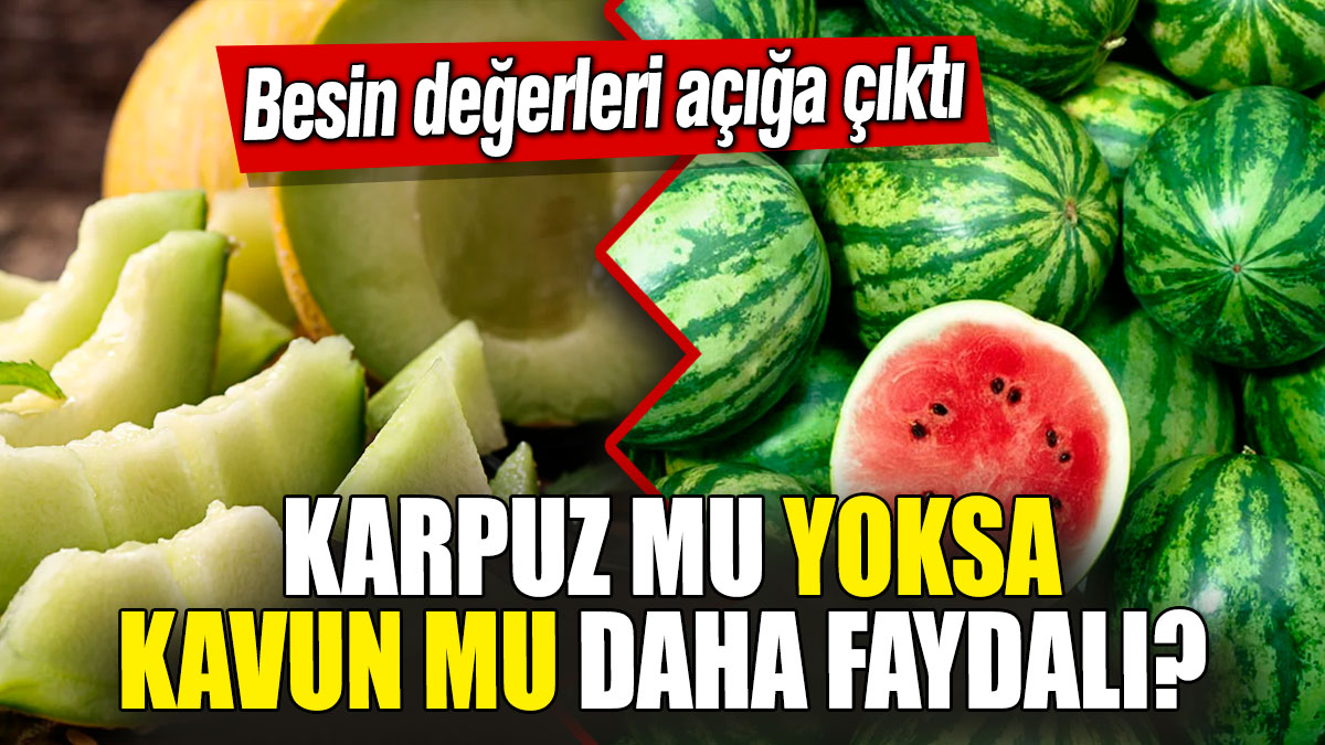 Karpuz mu yoksa kavun mu daha faydalı? Besin değerleri açığa çıktı